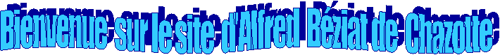 Bienvenue sur le site d'Alfred Bziat